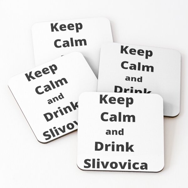Item preview, Keep Calm and Drink Slivovica, Czechia designed and sold by patrikolman.