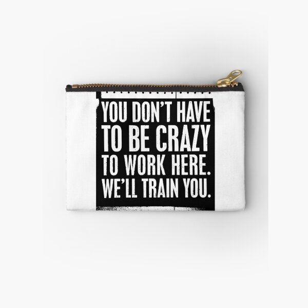 Item preview, We'll train you. Working hard designed and sold by EnjoyRiot.