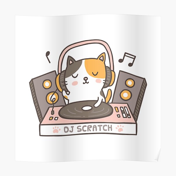 "Funny DJ Scratch Cat On Turntable" Poster for Sale by rustydoodle