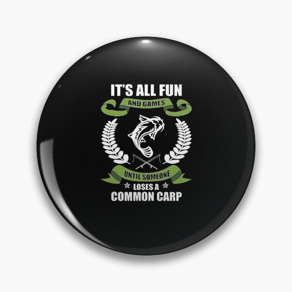 Item preview, It's All Fun and Games Until Someone Loses A Common Carp designed and sold by JDRProd.