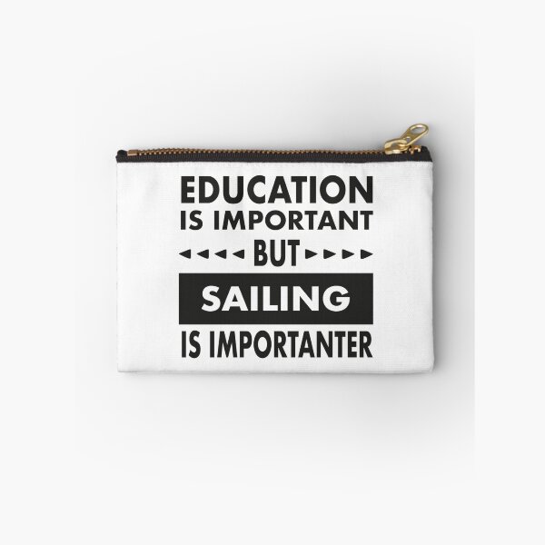 Item preview, Education Is Important But Sailing Is Importanter designed and sold by yass101.