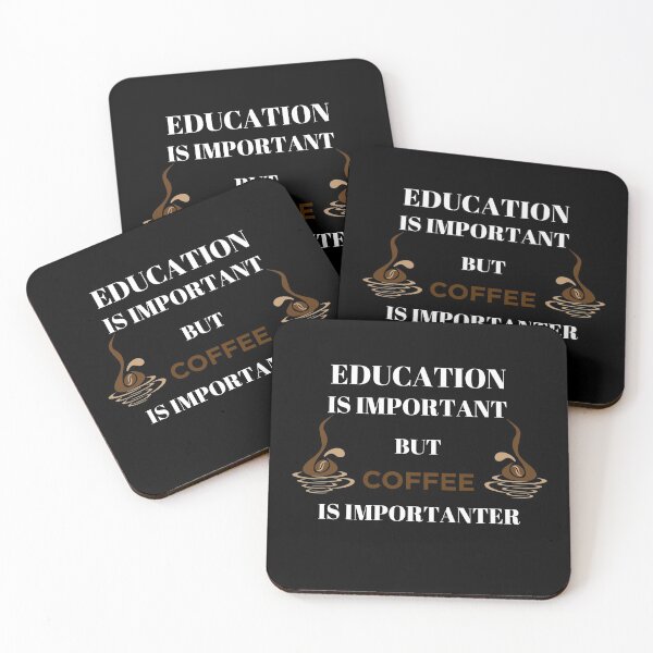 Item preview, Education is important but Coffee is importanter designed and sold by Zilch-o.