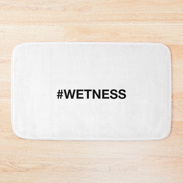 Item preview, #WETNESS designed and sold by SprayandPray69.