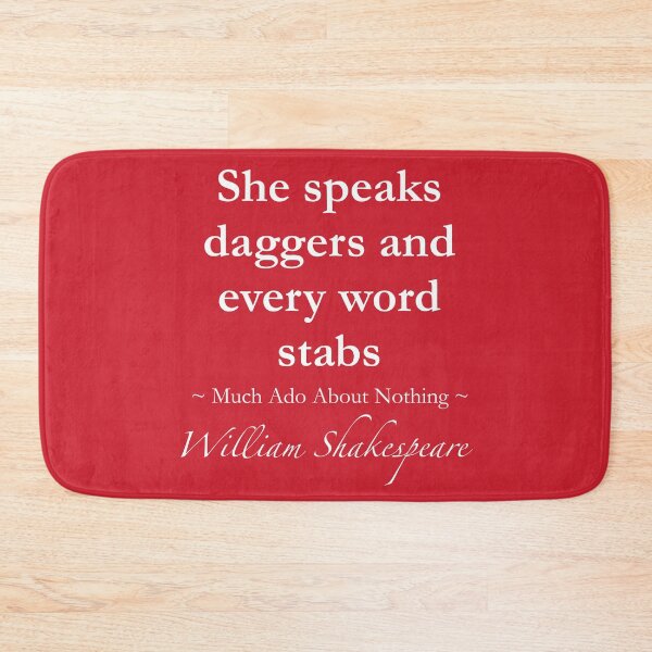 Item preview, William Shakespeare Quote - She speaks daggers and every word stabs - Much Ado About Nothing designed and sold by QuotationMark.