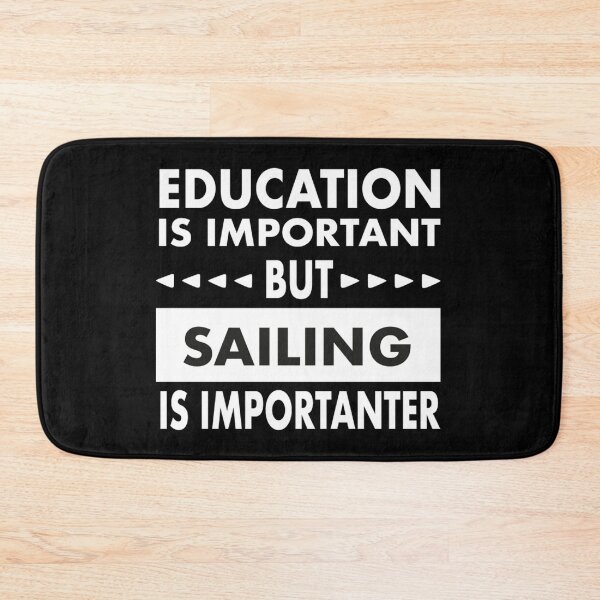 Item preview, Education Is Important But Sailing Is Importanter designed and sold by yass101.