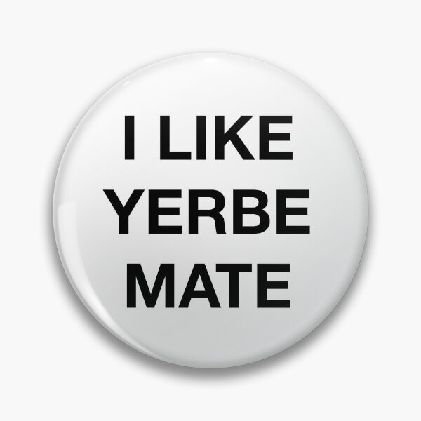 Item preview, I LIKE YERBE MATE designed and sold by SprayandPray69.