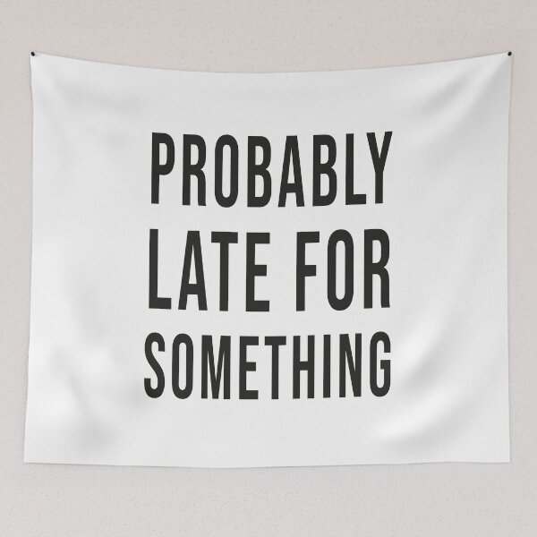 Item preview, Probably Late For Something Shirt, Funny Shirt, Sorry I'm Late I Didn't Want to Come, Mom Shirt, Late Tee, Funny, Always Late, New Mom Gift designed and sold by bigfamilytee.