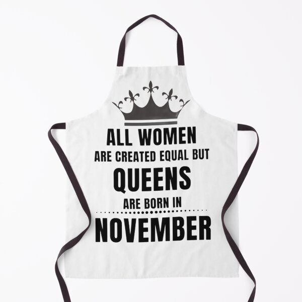 Item preview, All Women are created equal but queens are born in November designed and sold by Aesthynova.