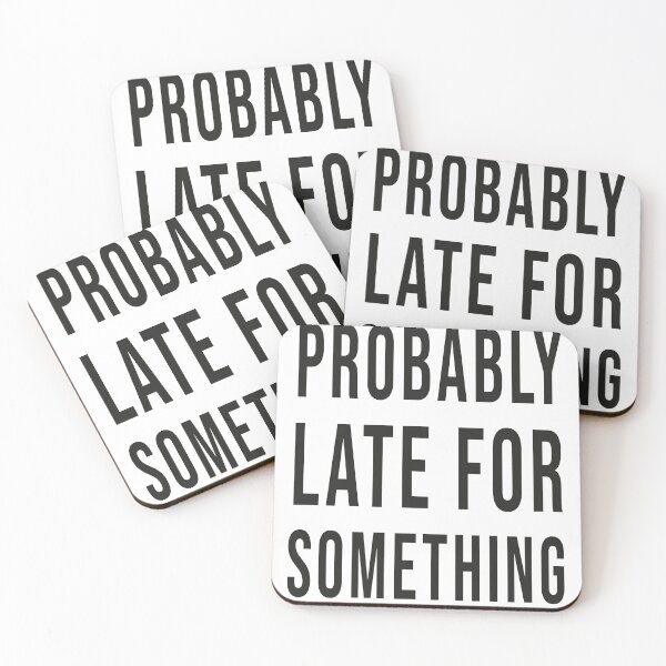 Item preview, Probably Late For Something Shirt, Funny Shirt, Sorry I'm Late I Didn't Want to Come, Mom Shirt, Late Tee, Funny, Always Late, New Mom Gift designed and sold by bigfamilytee.