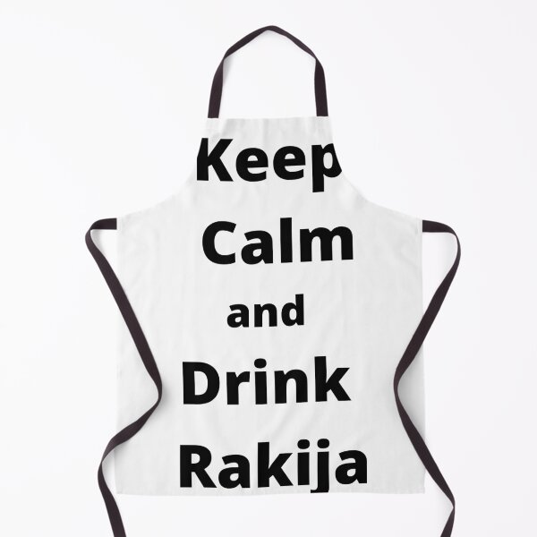 Item preview, Keep Calm And Drink Rakija, Balkan designed and sold by patrikolman.