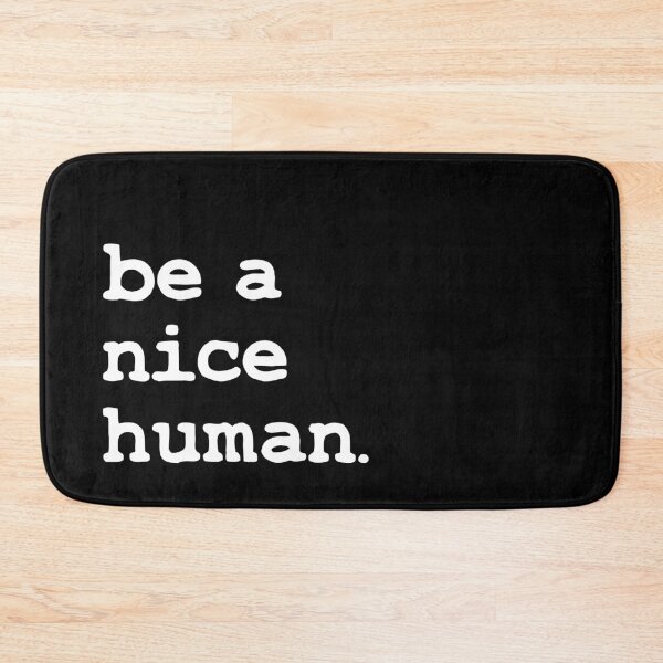 Item preview, Be a nice human designed and sold by foramelie.