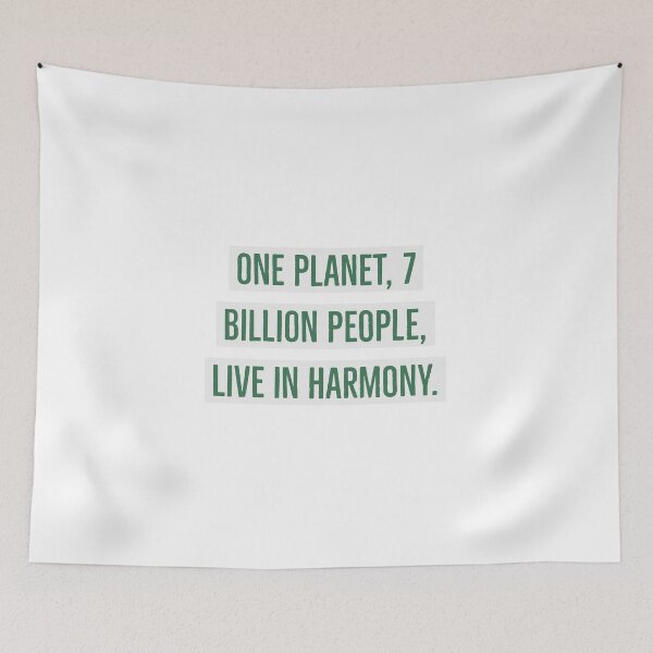 Item preview, One planet, 7 billion people, live in harmony. designed and sold by Andrew Hopgood.