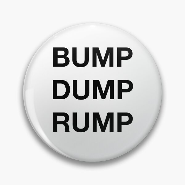 Item preview, BUMP DUMP RUMP designed and sold by SprayandPray69.