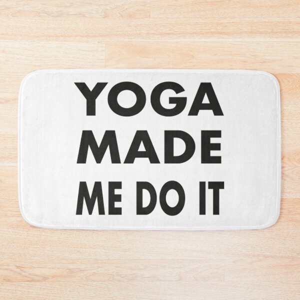 Item preview, Yoga Made Me Do It designed and sold by yass101.