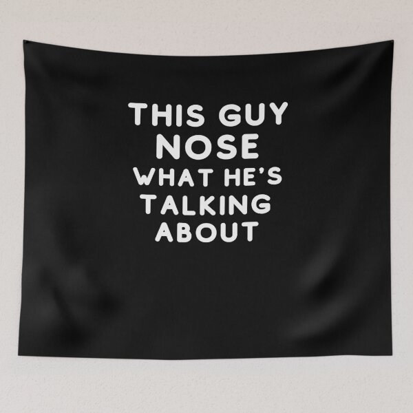 Item preview, This Guy Nose What He's Talking | Nose Nerd Smart Pun Joke designed and sold by trendo.