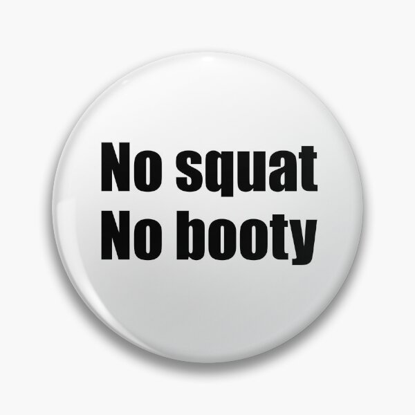Item preview, No squat no booty designed and sold by PixelCookieDsgn.