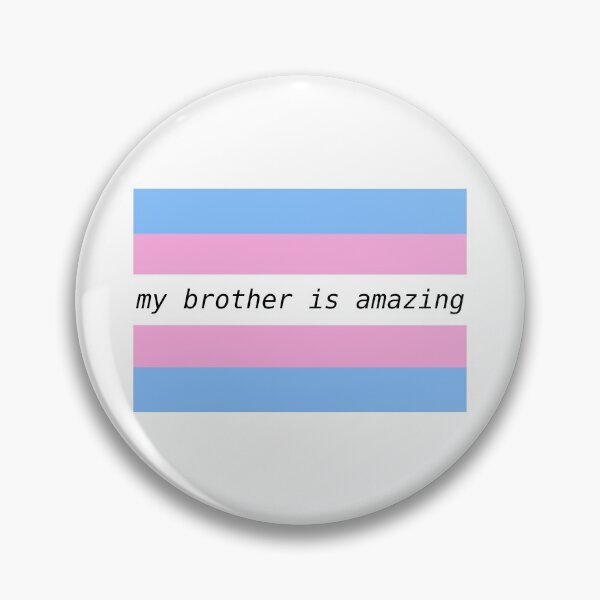 Item preview, my brother is amazing - trans flag designed and sold by Jocy Pink.