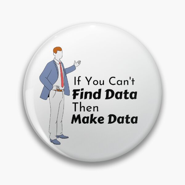 Item preview, If You Cant Find Data Then Make Data designed and sold by Joy Poddar.