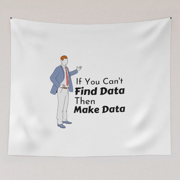 Item preview, If You Cant Find Data Then Make Data designed and sold by Joy Poddar.