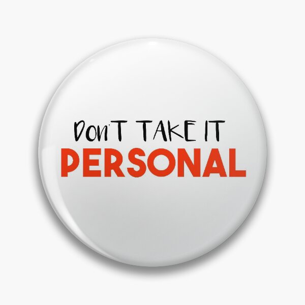 Item preview, Dont Take It Personal Sticker designed and sold by BadrLuke01.