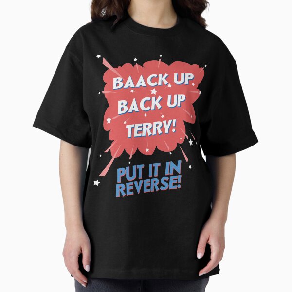 Item preview, Baack Up Back Up Terry! Put It In Reverse! designed and sold by m. i..