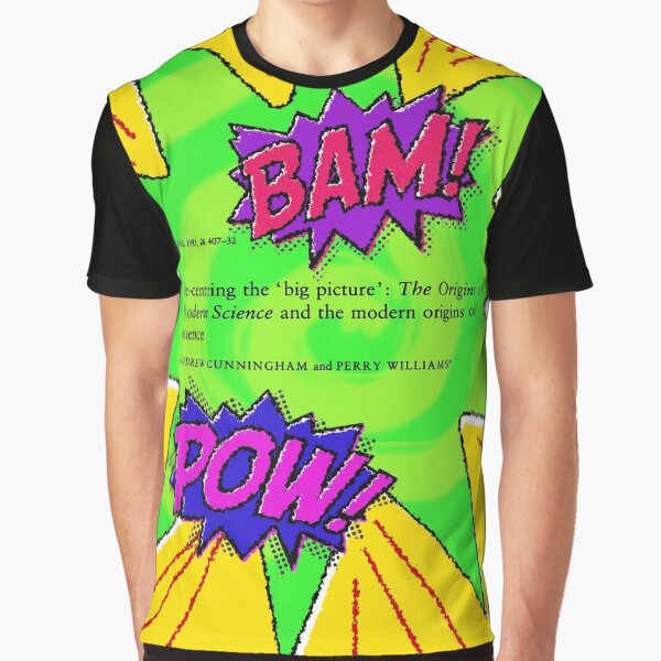 Bam! Pow! History of Science takes a hit Graphic T-Shirt