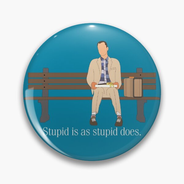 Item preview, Forrest Gump - "Stupid is as stupid does" designed and sold by BeTheKooK.