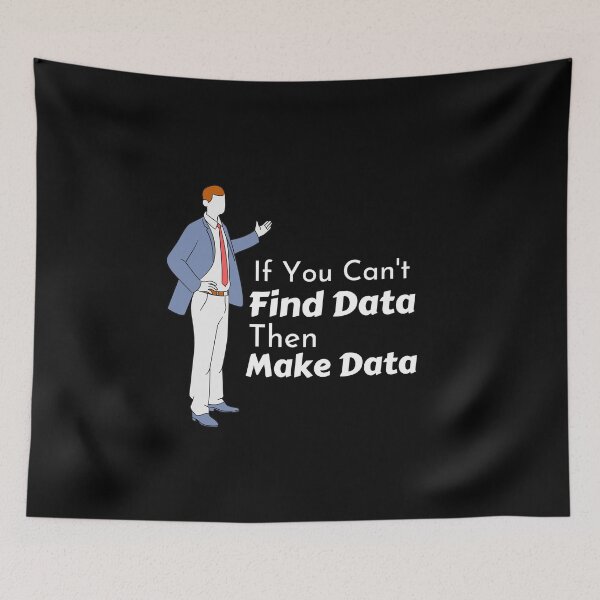 Item preview, If You Cant Find Data Then Make Data designed and sold by Joy Poddar.