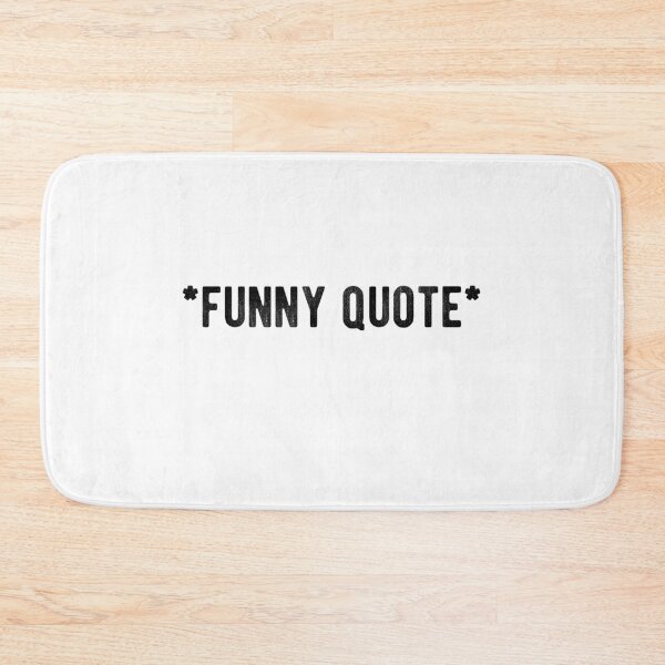 Item preview, *funny quote* Quote Design designed and sold by AritraSur.