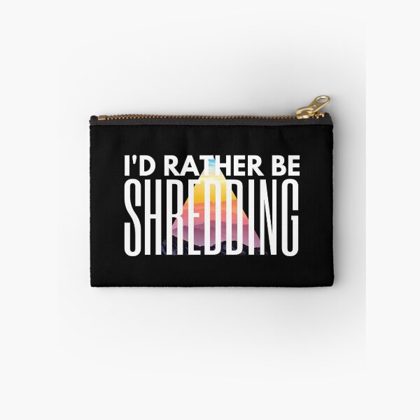 Item preview,  I'd rather be shredding designed and sold by NomadMessenger.