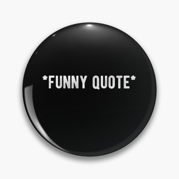 Item preview,  *funny quote* Quote Design designed and sold by AritraSur.