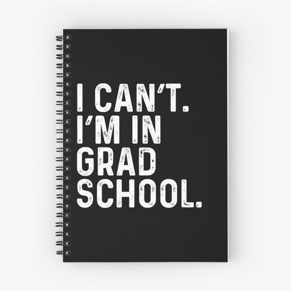 Item preview, I Can't I'm In Grad School designed and sold by kamrankhan.