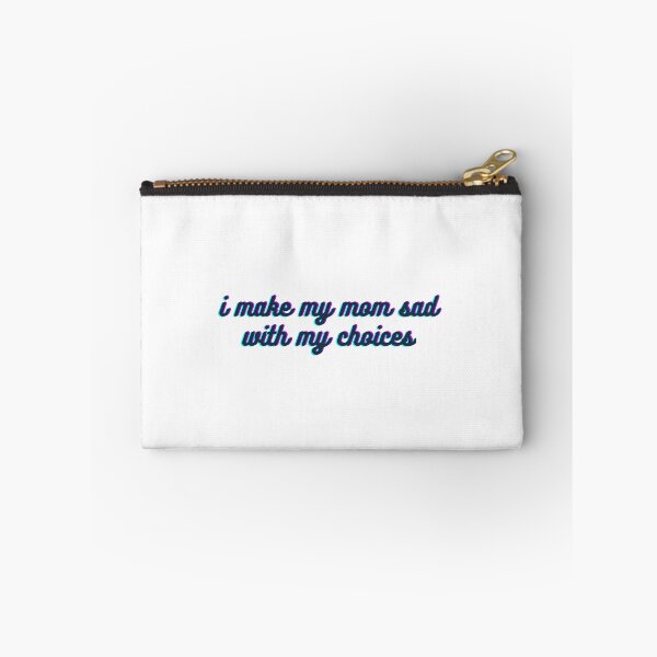 Item preview, I make my mom sad with my choices designed and sold by BCCOLLECTION.