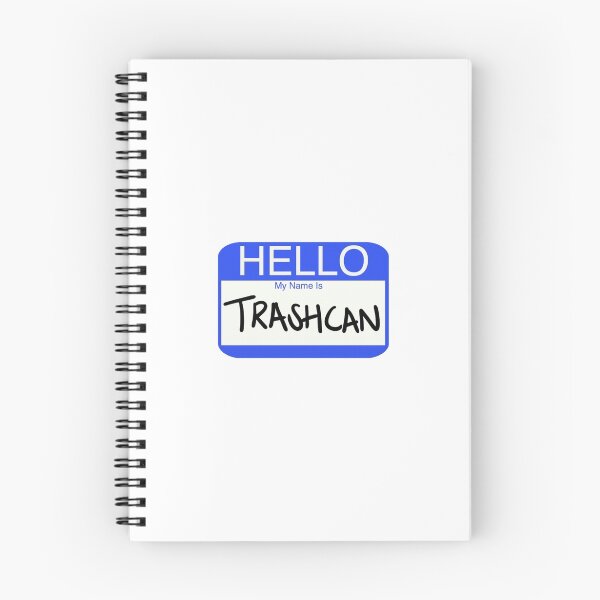 Item preview, Hello My Name Is Trashcan designed and sold by colormeh.
