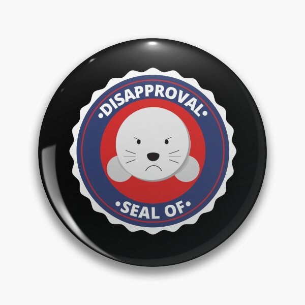 Item preview, Seal of disapproval designed and sold by MyTrendStore.
