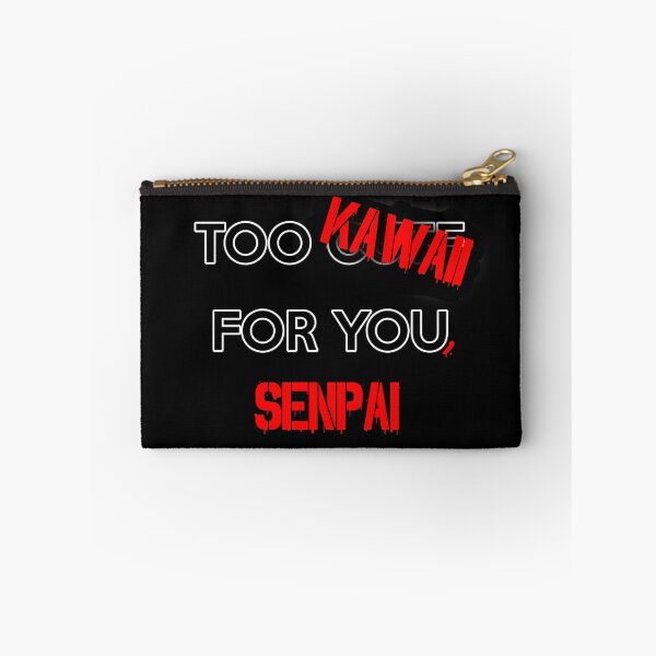 Item preview, Too kawaii for you, senpai -BLACK- designed and sold by Rach Sanjou.