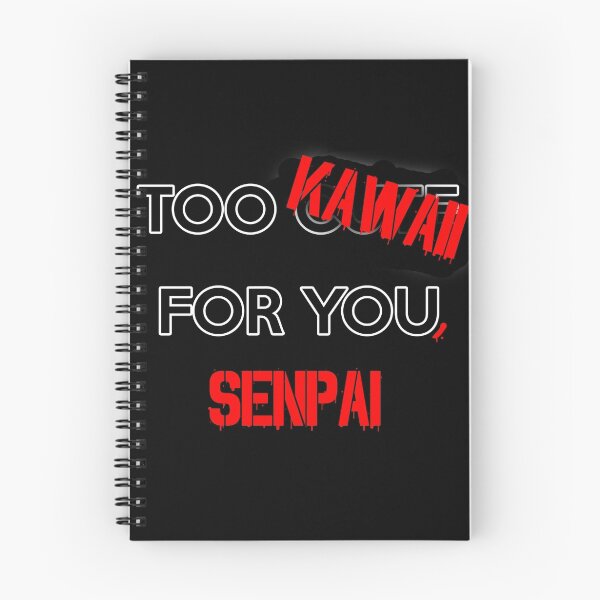 Item preview, Too kawaii for you, senpai -BLACK- designed and sold by Rach Sanjou.