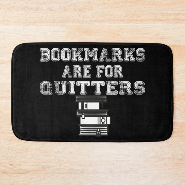 Item preview, Bookmarks Are For Quitters designed and sold by yass101.