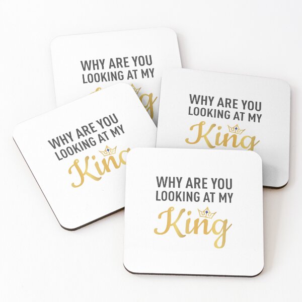 Item preview, WHY ARE YOU LOOKING AT MY KING designed and sold by FilipeFerreira.
