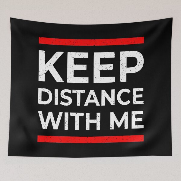 Item preview, Keep Distance With Me designed and sold by SiddharthaMoon.