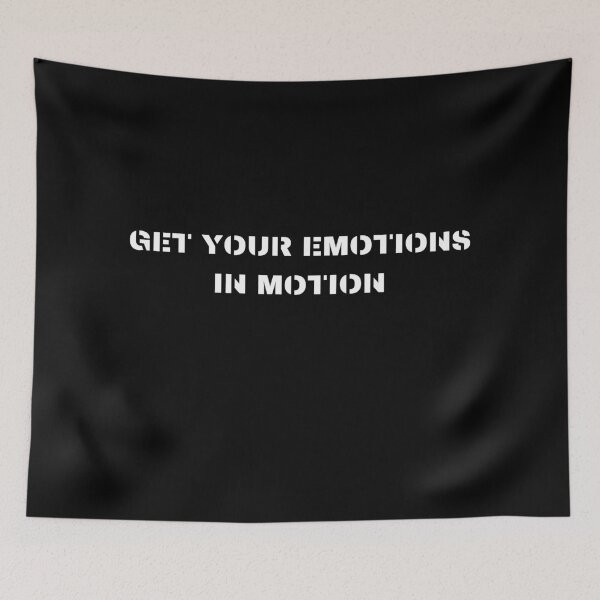 Item preview, Get Your Emotions In Motion. Funny Saying Gift. designed and sold by PrettyAmazing.