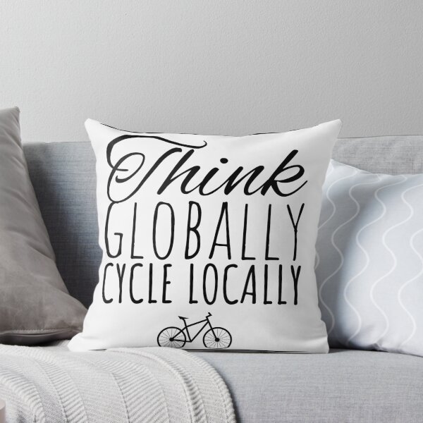 Item preview, Think globally, cycle locally, gift for cyclist designed and sold by Minimalist Quotes and Sayings.