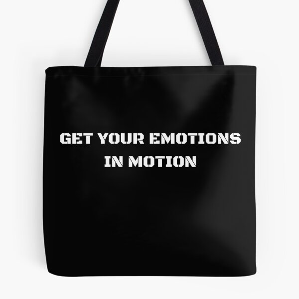 Item preview, Get Your Emotions In Motion. Funny Gift For Friends. designed and sold by PrettyAmazing.