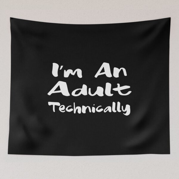 Item preview, I'm An Adult Technically designed and sold by yass101.