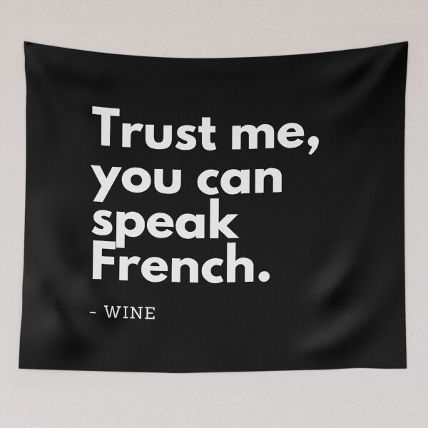 Item preview, TRUST ME YOU CAN SPEAK FRENCH Funny Wine Quote designed and sold by a-little-ink.