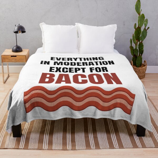 Item preview, Everything In Moderation Except For Bacon designed and sold by ThreadofHonor.