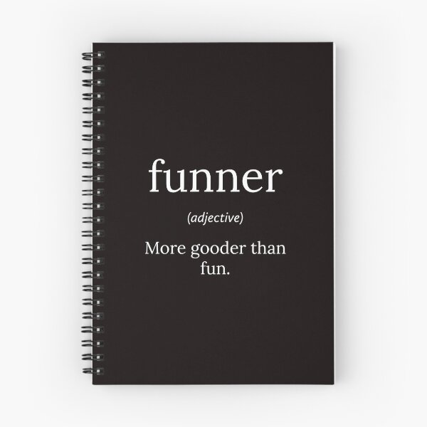 Item preview, Funny Definition: Funner designed and sold by T-ShirtGuy.