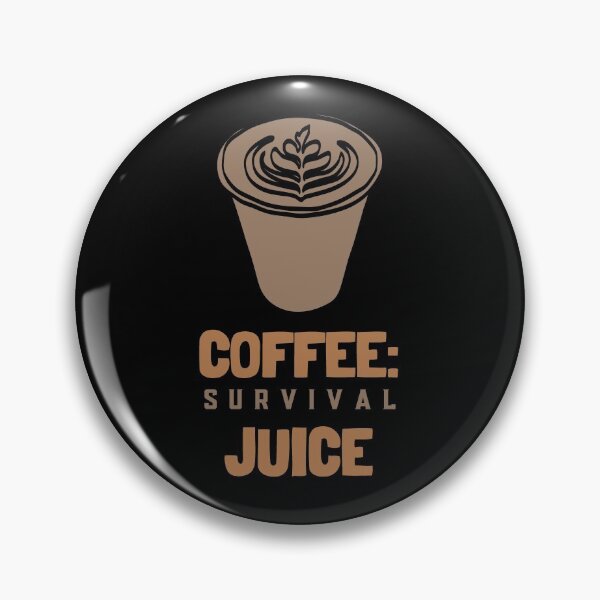 Item preview, Coffee is my Survival Juice designed and sold by MariusMunteanu.