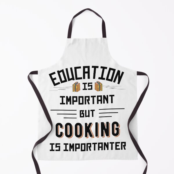 Item preview, Education Is Important But Cooking Is Importanter designed and sold by Joseph Narob.