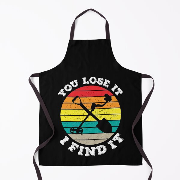 Item preview, Metal Detecting You Lose It I Find It designed and sold by Rusty62.